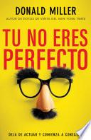 Tú no eres perfecto