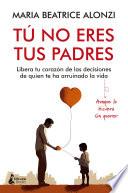 Tú no eres tus padres