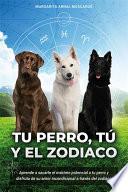 Tu perro tu y el zodiaco
