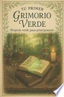 Tu Primer Grimorio Verde