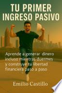 TU PRIMER INGRESO PASIVO
