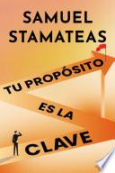 Tu propósito es la clave