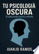 Tu psicología oscura