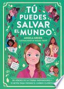 Tu Puedes Salvar El Mundo