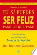 Tú sí puedes ser feliz pase lo que pase