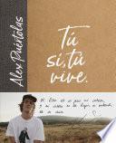 Tú (sí, tú) vive
