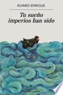 Tu sueño imperios han sido