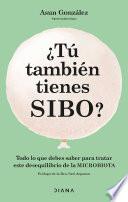 ¿Tú también tienes SIBO? (Edición mexicana)