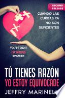 Tú tienes razón, yo estoy equivocade