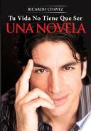 Tu Vida No Tiene Que Ser una Novela