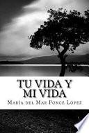 Tu Vida Y Mi Vida