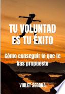 Tu Voluntad Es Tu Éxito