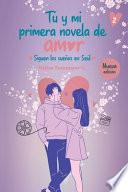 Tú y mi primera novela de amor