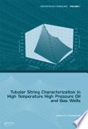 Tubular String Characterization in High Temperature High Pressure Oil and Gas Wells