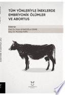 Tüm Yönleriyle İneklerde Embriyonik Ölümler ve Abortus