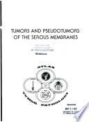 Tumors and Pseudotumors of the Serous Membranes