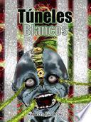 Túneles Blancos