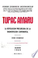 Tupac Amaru, la revolución precursora de la emancipación continental