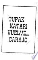 Tupak Katari vuelve-- carajo