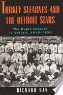Turkey Stearnes and the Detroit Stars
