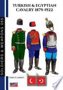 Turkish & Egyptian cavalry 1879-1922