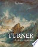Turner : Maître et inspiration