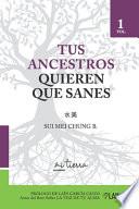 Tus Ancestros Quieren Que Sanes