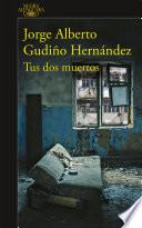 Tus dos muertos (Serie Zuzunaga 1)