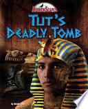 Tut's Deadly Tomb