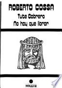 Tute Cabrero ; No hay que llorar