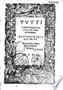 Tutti li libri d'Orlando inamorato, del Conte de Scandiano Mattheo Maria Boiardo... (Epistola Ant. Caraffi)- Il Quarto libro (-il Sesto libro) composto per Nicolo Delli Agostini)