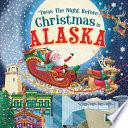 'Twas the Night Before Christmas in Alaska
