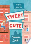 Tweet Cute