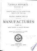 Twelfth Census of the United States, Taken in the Year 1900. Manufactures