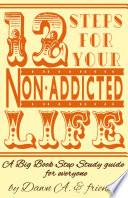 Twelve Steps for Your Non-Addicted Life