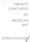 Twenty Centuries of Mexican Art