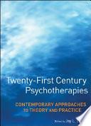 Twenty-First Century Psychotherapies