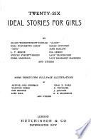 Twenty-six ideal stories for girls, by E.T. Fowler and others