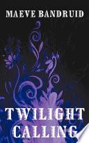 Twilight Calling