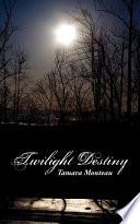 Twilight Destiny