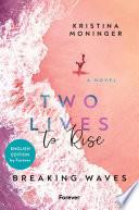 Two Lives to Rise: English Edition