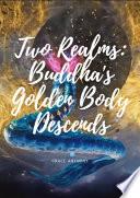 Two Realms: Buddha's Golden Body Descends