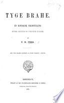 Tyge Brahe. En historisk Fremstilling, etc