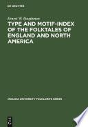 Type and Motif-Index of the Folktales of England and North America