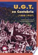 U.G.T. en Cantabria, 1888-1937