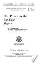 U.S. Policy in the Far East: U.S. policy and Japan. The Korean War and peace negotiations. South Asian and related problems