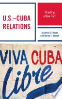 U.S.–Cuba Relations