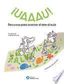 ¡UAAAU! Recursos para acercar el arte al aula