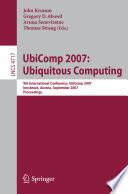 UbiComp 2007: Ubiquitous Computing