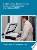 UF0514 - Gestión auxiliar de reproducción en soporte convencional o informático